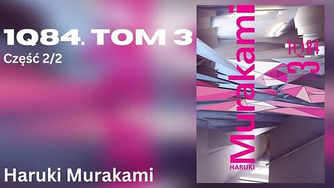 1Q84 - Tom 3, Część 2/2, Cykl: 1Q84 (tom 3) - Haruki Murakami | Audiobook PL