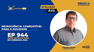 #JornadaAgil731 E944 #EvoluçãoAgil Neurociência