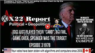 Ep 3197b - [DS] Just Played Their “CARD”, Big Fail, Game Over, Speaker Was The Target