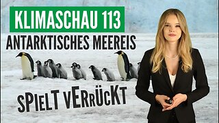 Antarktisches Meereis: Unberechenbar und voller Rätsel - Klimaschau 113