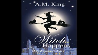 Witch Happens by A.M. King - FULL AUDIOBOOK