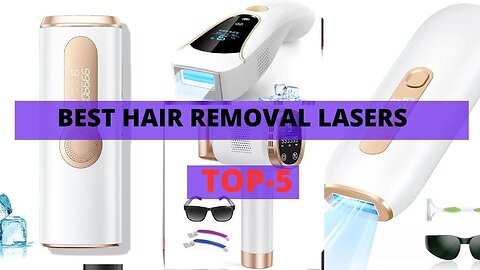 Best Hair Removal Lasers to Save You From Shaving and Waxing