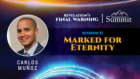 Revelation's Final Warning Part 12 "Marked for Eternity" Carlos Muñoz