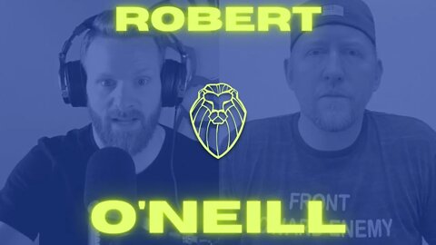 286 - ROBERT O’NEILL | Killing Osama bin Laden & The Way Forward