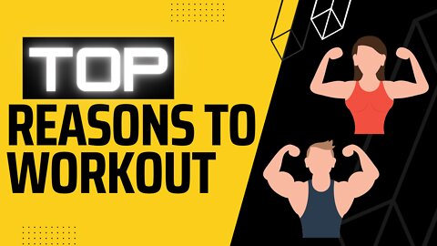 Top 5 Reason's to Workout