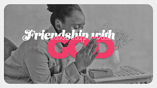 Friendship with God - 4/14/24