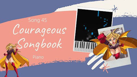 Courageous Songbook (song 45, piano, ragtime music)