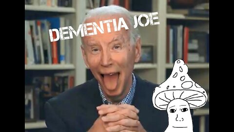 Dementia Joe