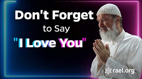 Maitreya Rael: Don't forget to say "I Love You !" (76-10-07)