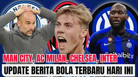 Berita Bola Terbaru Hari ini | Man City Ditahan Imbang Rencana Ac Milan Kacau