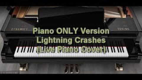Piano ONLY Version - Lightning Crashes (Live)