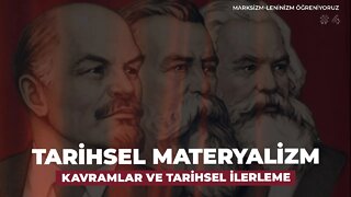 Tarihsel Materyalizm - Kavramlar ve tarihsel ilerleme - Marksizm-Leninizm Öğreniyoruz (4)