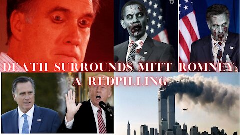 Death Surrounds Mitt Romney! A Redpilling
