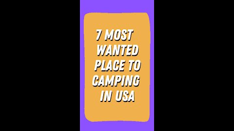 7 Most Wanted Place to Camping in USA #travel #nationalpark #camping #camper #adventure