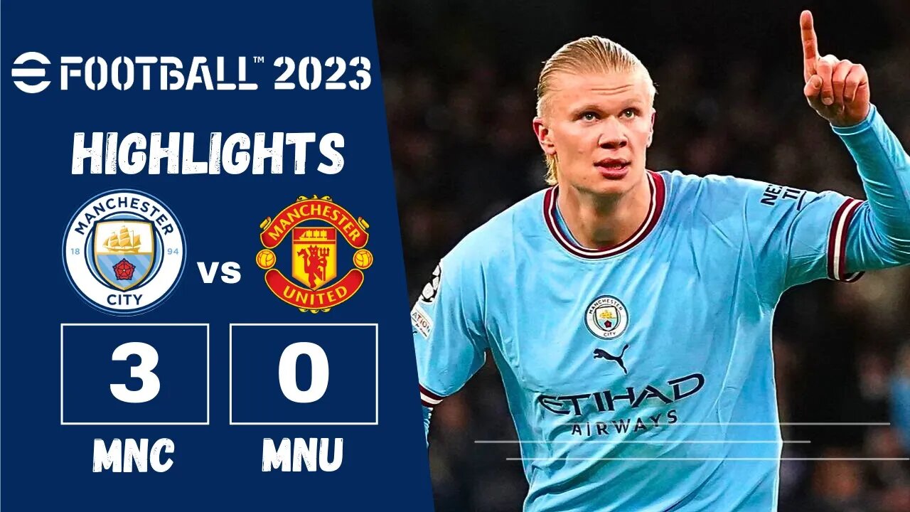 efootball 23 Man City VS Man United Match Highlights