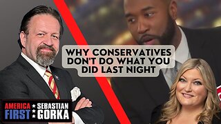 Why conservatives don't do what you did last night. Jennifer Horn with Sebastian Gorka
