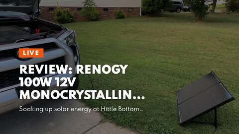 Review: Renogy 100W 12V Monocrystalline Off Grid Portable Foldable 2pcs 50W Solar Panel Suitcas...