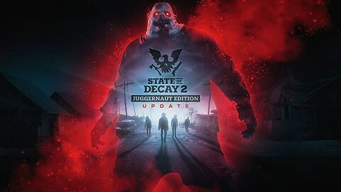 State of Decay 2 Curveball Update 34!