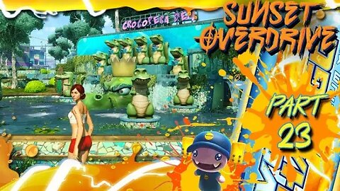 Sunset Overdrive: Part 23 (with commentary) PC