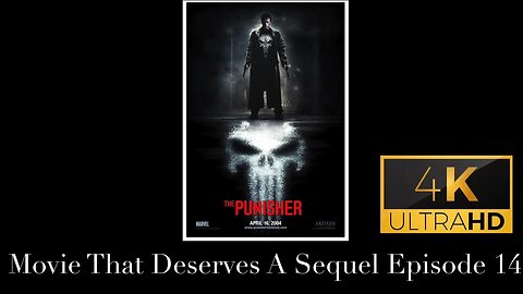 Movie That Deserves A Sequel Episode 14 - The Punisher (2004)