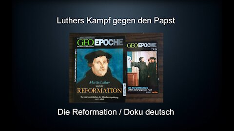 Christentum Luthers Kampf gegen den Papst Doku arte deutsch Reformation in Deutschland