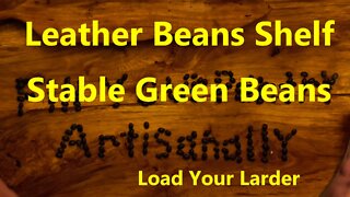 Leather Beans Shelf Stable Green Beans