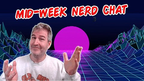 🔴 Mid-Week Nerd Chat! | LIVE From Florida! | 5.16.2023 🤓🖖 [RERUN]