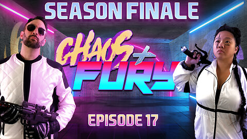 CHAOS & FURY | Episode 17: Cut & Paste Season Finale (Edited Replay)