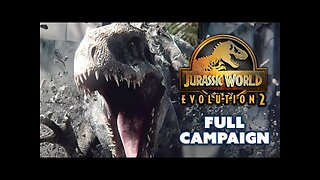 FULL JURASSIC WORLD EVOLUTION 2 CAMPAIGN!! Jurassic World Evolution 2