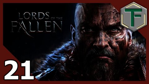 Lords of the Fallen - Blind Playthrough pt21
