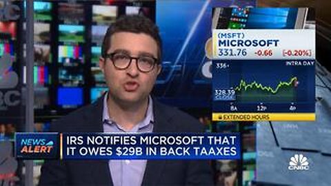 IRS says Microsoft owes an additional $29 billion in back taxes