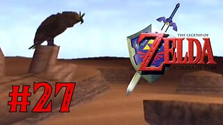 The Legend of Zelda: OOT Playthrough Part 27 - Desert Exploration (Haunted Wasteland)