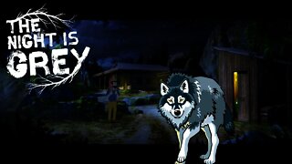 The Night is Grey - Cinematic Adventure in Wolf-infested Scary Woods