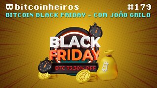 Bitcoin Black Friday - Com João Grilo