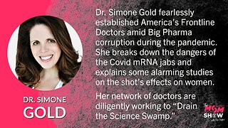 Ep. 369 - Attorney Dr. Simone Gold Fights Medical Tyranny and Sterilizing Effects of mRNA Vaccines