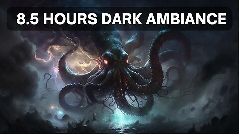 8.5 Hours of Chilling Horror Ambiance: A Dark Kraken Awakens!
