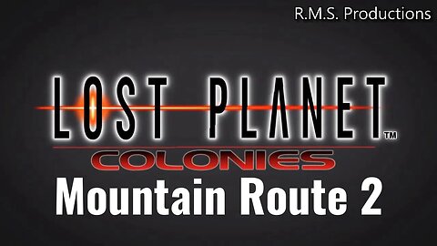 Lost Planet Extreme Condition Colonies Edition - Mountain Route 2