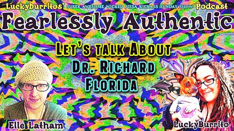 Fearlessly Authentic - Lets Talk about Dr. Richard Florida