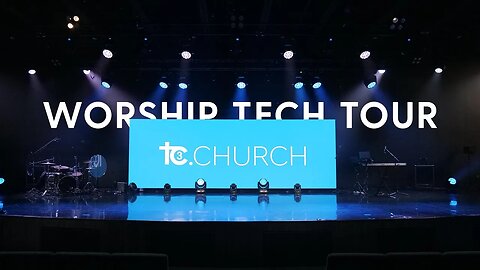 Worship Tech Tour | TC3 Church