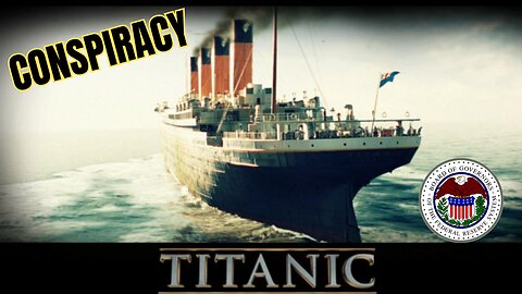 Titanic and the Federal Reserve Conspiracy