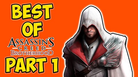 The Best Of Assassin's Creed Brotherhood Part 1 - The Return Of Pizza - Degenerate Plays