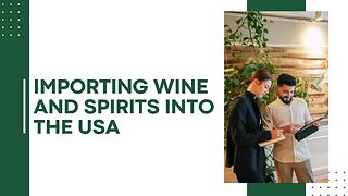 How to Import Wine and Spirits into the USA (for Profit!)