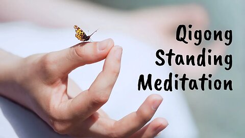 Qigong Standing Meditation