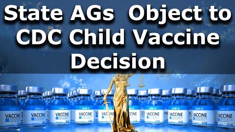 14 State Attorney General's Object to CDC Child Vaccine Decision