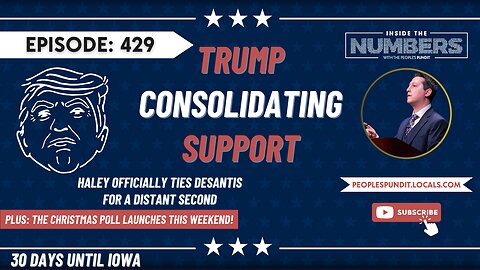 Trump Consolidating 30 Days Out from Iowa | Inside The Numbers Ep. 429