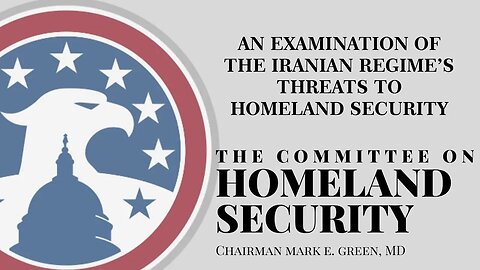 Iranian Regime’s Threats to Homeland Security (Hearing)