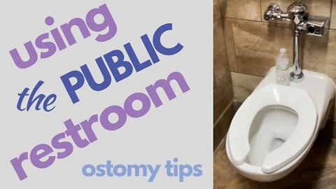 Like a Boss! Using a Public Restroom With an Ostomy
