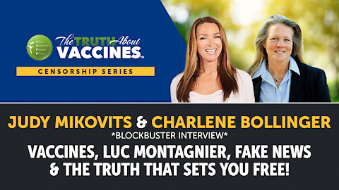 Judy Mikovits & Charlene Bollinger *Blockbuster Interview* Vaccines, Luc Montagnier, Fake News & the TRUTH That Sets You FREE!