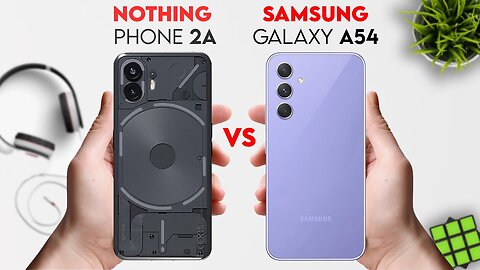 Nothing Phone 2A vs Samsung Galaxy A54