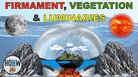 The FIRMAMENT & Luminaries | DAYS 2 to 4
